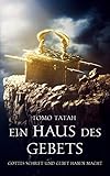 Ein Haus Des Gebets: Gottes Schrift und Gebet Haben Macht