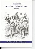 Passage Through Hell: The Odyssey of a Genocide Survivor