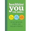 Healthier You Food Journal +: 90-Da...