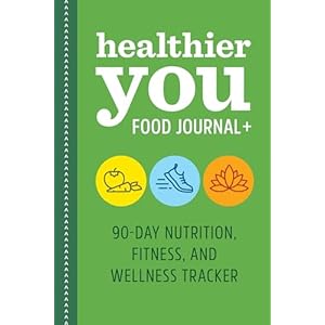 Healthier You Food Journal +: 90-Da...