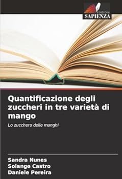 Paperback Quantificazione degli zuccheri in tre varietà di mango [Italian] Book
