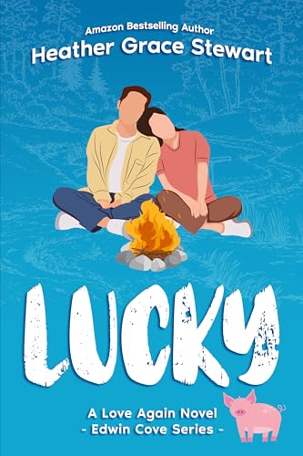 Lucky (Love Again Series Book 4)