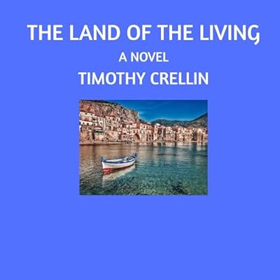 The Land of the Living: A Novel