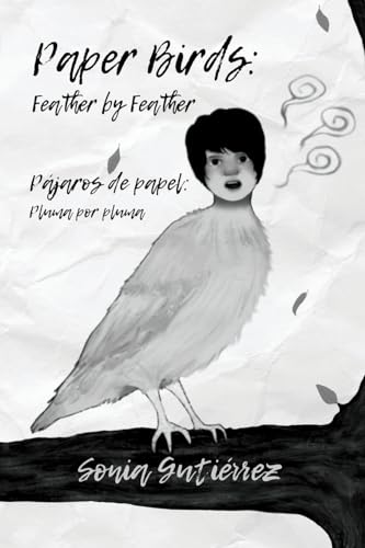 Paper Birds: Feather by Feather / Pájaros de papel: Pluma por pluma - image 1