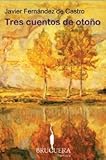  TRES CUENTOS DE OTOÑO (BRUGUERA)
