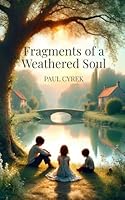 Fragments of a Weathered Soul 1967778159 Book Cover