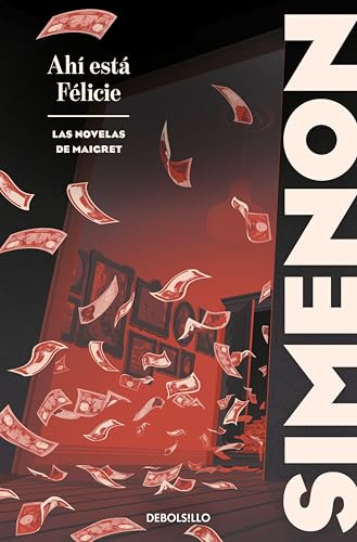 Ahí está Félicie (Las novelas de Maigret)