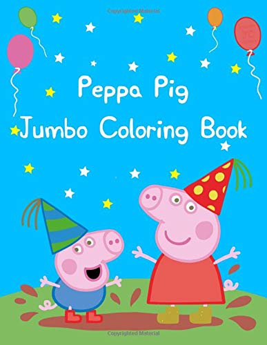 Peppa Pig Jumbo Coloring Book Peppa Pig Jumbo Coloring Book ...