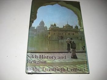Hardcover Sikh History and Religion in the Twentieth Century Book