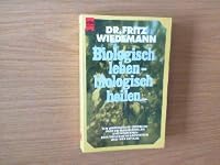 Biologisch leben, biologisch heilen. 3453414063 Book Cover