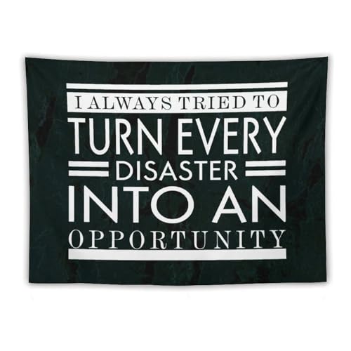 Tapiz motivacional I Always Tried to Turn Every Disaster Into An Opportunity para superarte