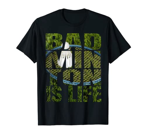 Badminton Is Life Badmintion Shuttlecock Badminton Racket T-Shirt