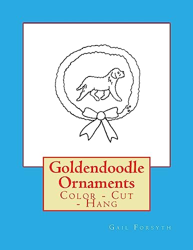 Goldendoodle Ornaments: Color - Cut - Hang