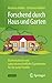 Produktbild Forschend durch Haus und Garten: Mathematische und naturwissenschaftliche Experimente für die ganze Familie
