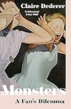  Monsters: A Fan’s Dilemma