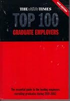 top 100 graduate employers the essential guide to the leading employers recruiting graduates during 2001-2002. 0953699129 Book Cover