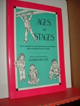 Paperback Ages and Stages: Developmental Descriptions and Activities, Birth Through Eight Years Book