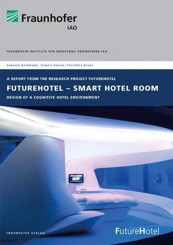 Preisvergleich Produktbild FutureHotel - Smart Hotel Room.: Design of a Cognitive Environment.