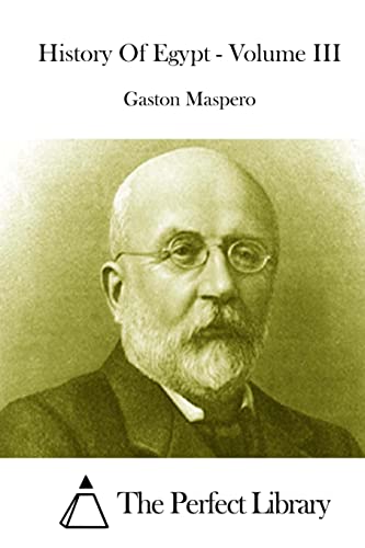 History Of Egypt - Volume III (Perfect Library)