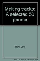 Making tracks: A selected 50 poems 0908790309 Book Cover