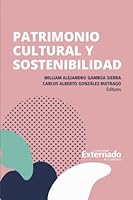 Patrimonio cultural y sostenibilidad (Spanish Edition) 9587904214 Book Cover