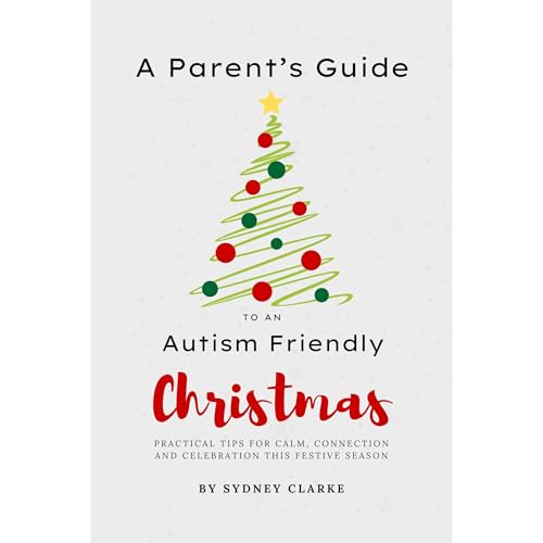 A Parent's Guide to an Autism Friendly Christmas Audiolibro Por Sydney Clarke arte de portada