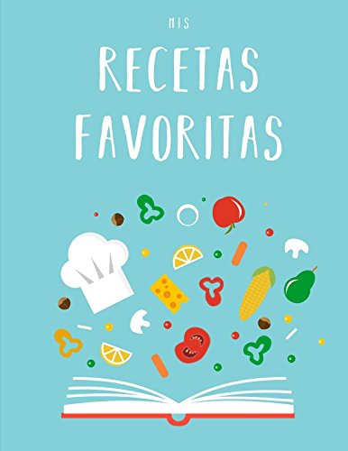 Mis Recetas Favoritas: Libro de recetas «hazlo tú mismo» XXL para anotar tus recetas favoritas