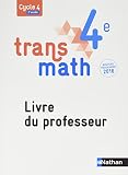 Transmath Mathématiques 4è 2016 - Livre du Professeur