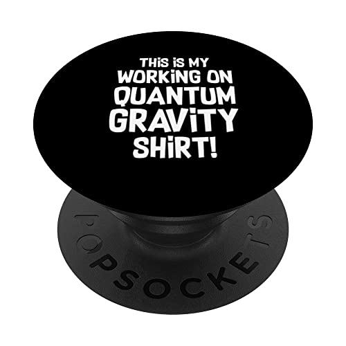 Quantum Gravity - Funny Physics Physicist PopSockets Swappable PopGrip, Black