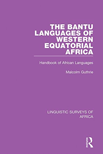 The Bantu Languages of Western Equatorial Africa: Handbook of African Languages (Linguistic Surveys of Africa)      1st Edition, Kindle Edition