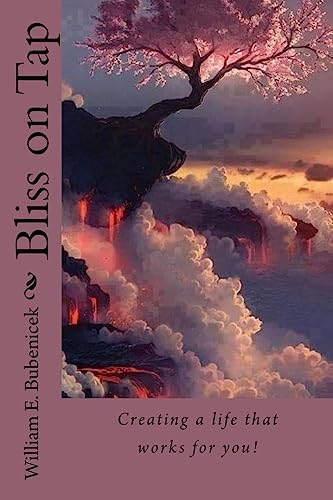 Bliss on Tap: Creating a life that works for you!