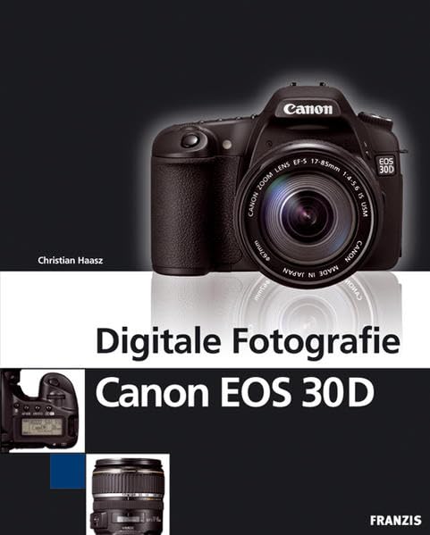  Digitale Fotografie Canon EOS 30D