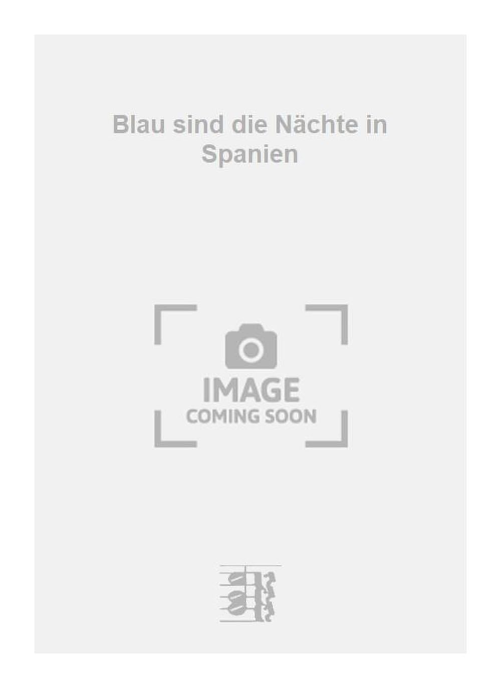 Blau sind die Nächte in Spanien. Salon Orchestra.