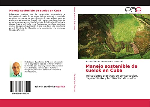 Manejo sostenible de suelos en Cuba: Indicaciones practicas de conservacion, mejoramiento y fertilizacion de suelos