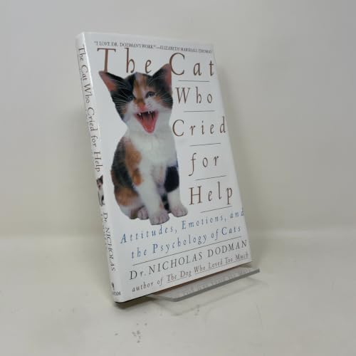 The Cat Who Cried for Help: Attitudes, Emotions, and the Psychology of Cats