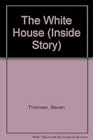 The White House (Inside Story (Mankato, Minn.).) 1560650257 Book Cover