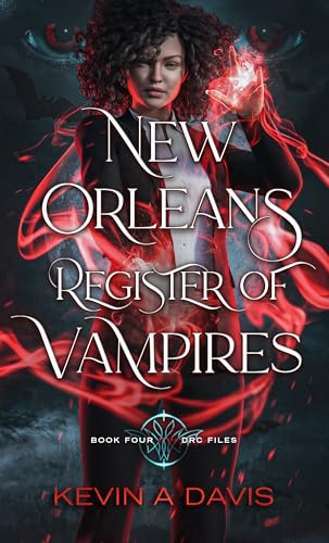 New Orleans Register of Vampires: Book Four of the DRC Files