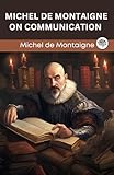 Michel de Montaigne on Communication (Grapevine edition)