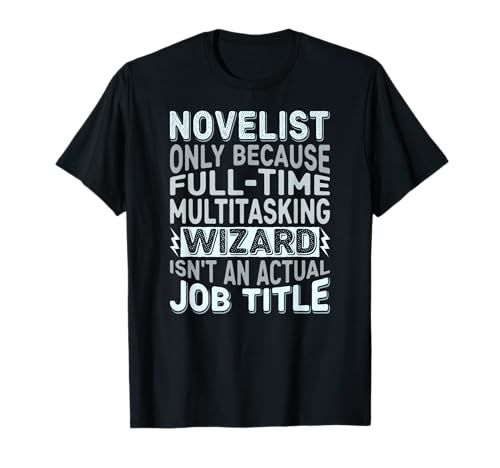 Photo de Wizard Job Title Quote - Funny Novelist T-Shirt