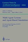Multi-Agent Systems and Agent-Based Simulation: First International Workshop, MABS '98, Paris, France, July 4-6, 1998, Proceedings (Lecture Notes in Computer Science (1534))