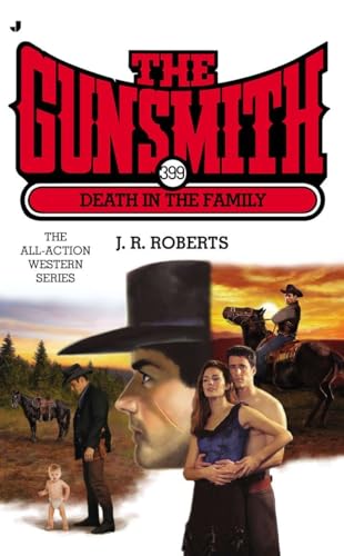 The Gunsmith #399: Death in the Family (Gunsmith, The)