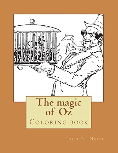 The magic of Oz: Coloring book: Volume 13 (The wonderful coloring books of Oz)