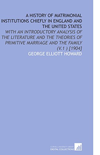 A History of Matrimonial Institutions Chiefly i... 1112595791 Book Cover