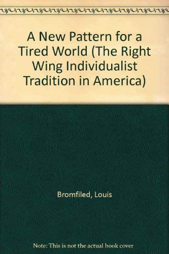 Buy A New Pattern for a Tired World (The Right Wing Individualist Tradition in America) — BookShops.in