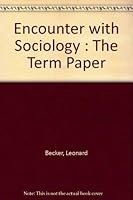 Encounter With Sociology: The Term Paper 087835056X Book Cover