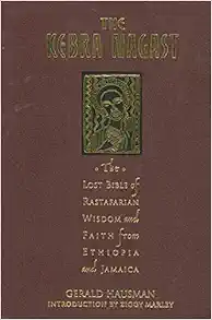 The Kebra Nagast: The Lost Bible of Rastafarian Wisdom and Faith from Ethiopia and Jamaica book cover