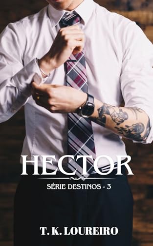  Hector (Quando o Amor Acontece Livro 3) (Portuguese Edition)