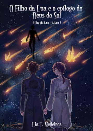 O Filho da Lua e o Epílogo do Deus do Sol