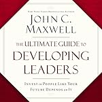 Cover of The Ultimate Guide to Developing Leaders