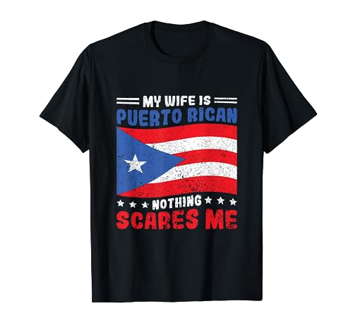 My Wife Is Puerto Rican Puerto Rico Heritage Roots PR Flag T-Shirt